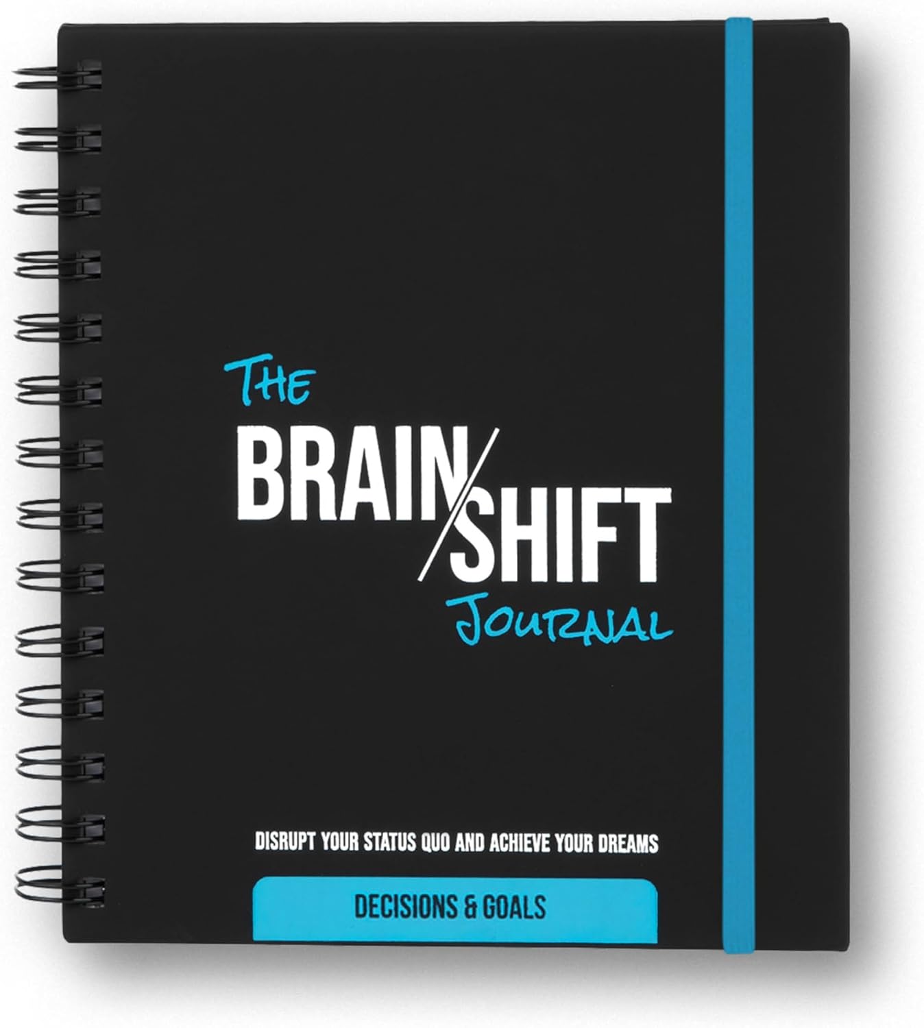 Cover of the book The Behavior Shift Brain Shift Journal: Decisions & Goals - Productivity Planner with Guided Prompts for Personal growth, Goal & Decisions